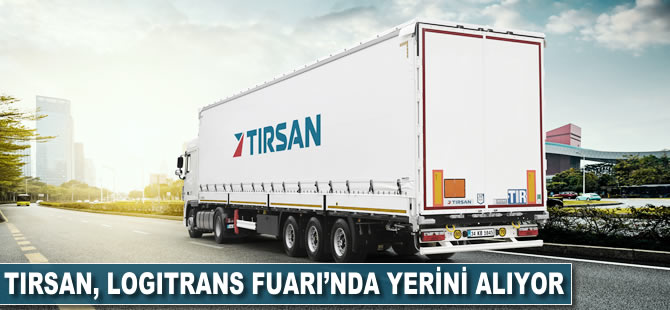 TIRSAN, Logitrans Fuarı'nda yerini alıyor