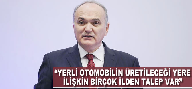 Faruk Özlü: Yerli otomobilin üretileceği yere ilişkin çok sayıda ilden talep var