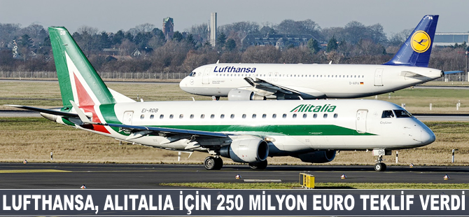 Lufthansa, Alitalia için 250 milyon euro teklif verdi