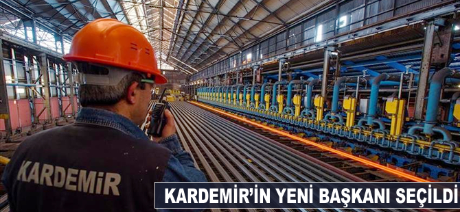 KARDEMİR'in yeni başkanı seçildi