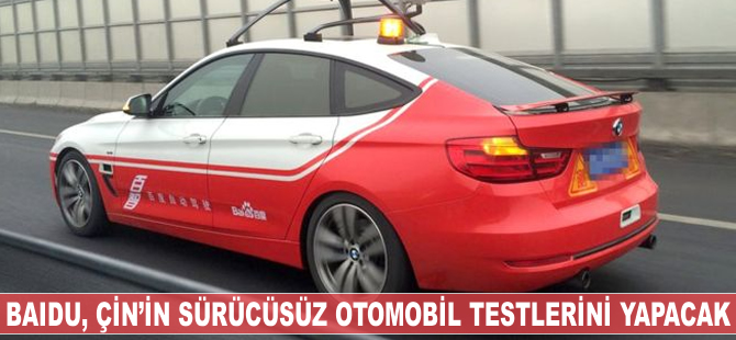 Baidu Çin'in sürücüsüz otomobil testlerini yapacak