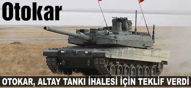 Otokar, Altay ihalesi için teklif dosyası sundu