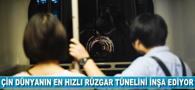 Çin dünyanın en hızlı rüzgar tünelini inşa ediyor