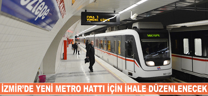 İzmir'de yeni metro hattı için ihale düzenlenecek