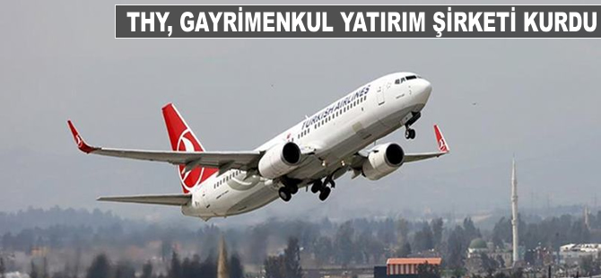 THY, gayrimenkul yatırım şirketi kurdu