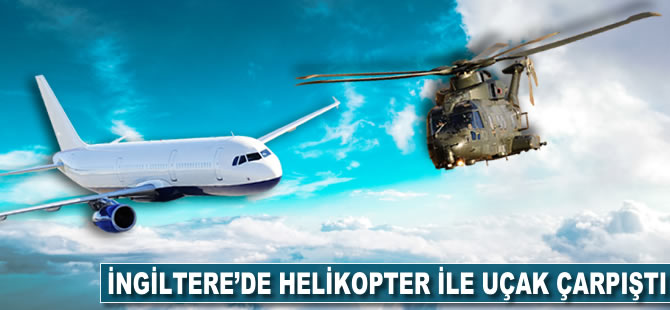 İngiltere'de helikopter ile uçak çarpıştı