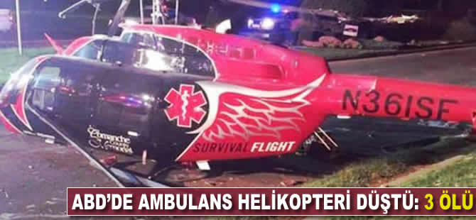 ABD'de ambulans helikopteri düştü: 3 ölü