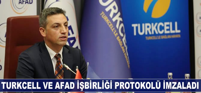 Turkcell ve AFAD işbirliği protokolü imzaladı