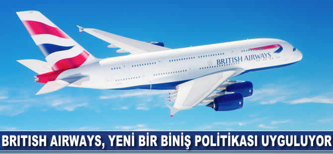 British Airways yeni bir biniş politikası uygulamaya başladı