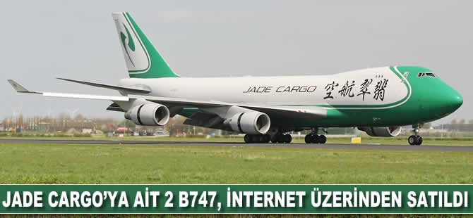 Jade Cargo'ya ait 2 adet Boeing 747, internet üzerinden satıldı