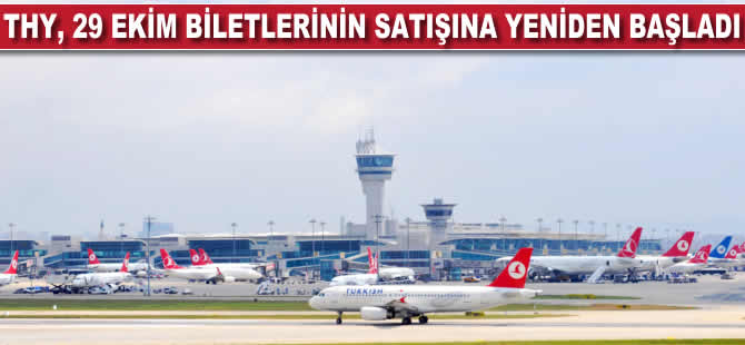 THY, 29 Ekim biletlerinin satışına yeniden başladı