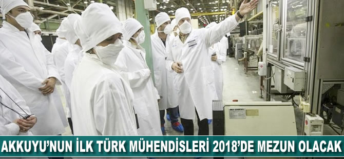 Akkuyu'nun ilk Türk mühendisleri 2018'de mezun olacak