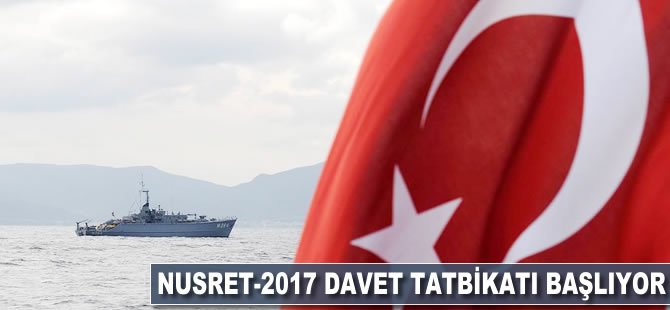 Nusret-2017 Davet Tatbikatı başlıyor