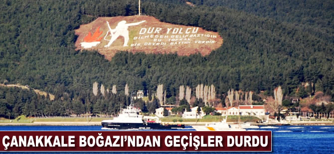 Çanakkale Boğazı'nda geçişler durdu