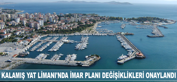 Kalamış Yat Limanı'nda imar planı değişiklikleri onaylandı