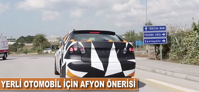 Yerli otomobil için Afyon önerisi