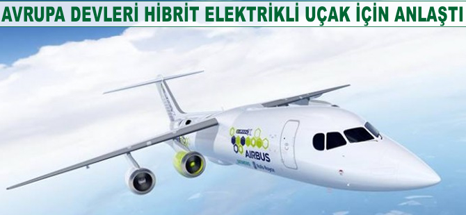 Avrupa devleri hibrit elektrikli uçak için anlaştı