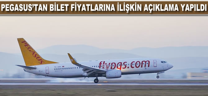 Pegasus'tan bilet fiyatlarına ilişkin açıklama yapıldı