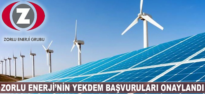 Zorlu Enerji'nin YEKDEM başvuruları onaylandı