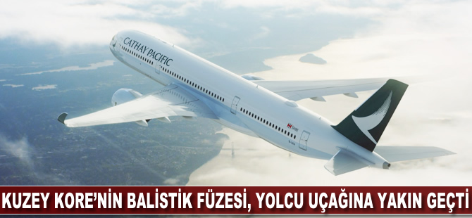 Kuzey Kore'nin balistik füzesi, yolcu uçağına yakın geçti