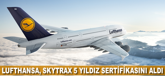 Lufthansa, '5 yıldız sertifikası'na sahip olan ilk havayolu şirketi oldu