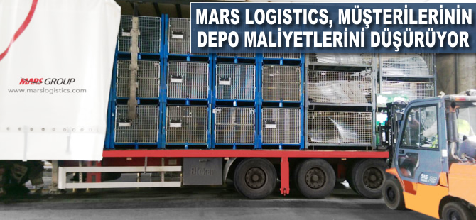 Mars Logistics, müşterilerinin depo maliyetlerini düşürüyor