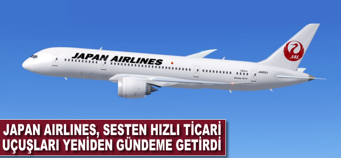 Japan Airlines, sesten hızlı ticari uçuşları yeniden gündeme getirdi