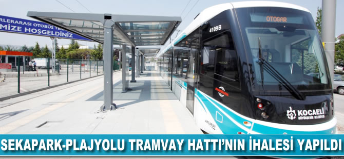 Kocaeli Sekapark-Plajyolu Tramvay Hattı'nın ihalesi yapıldı