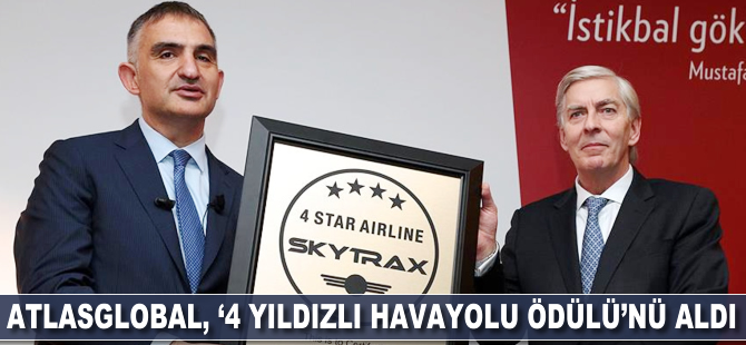 Atlasglobal, Skytrax'tan '4 Yıldızlı Havayolu Ödülü'nü aldı