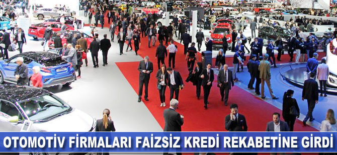 Otomotiv firmaları, faizsiz kredi rekabetine girdi