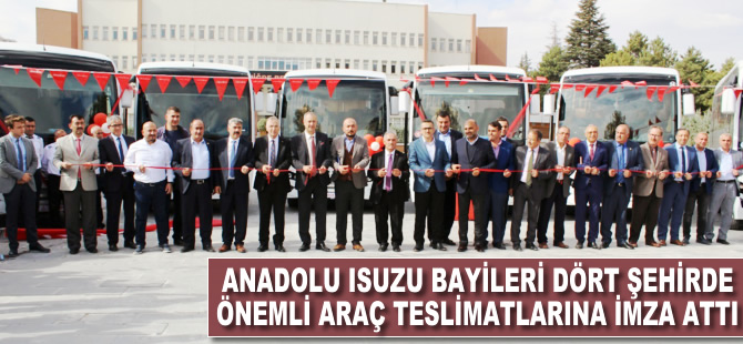 Anadolu Isuzu bayileri dört şehirde önemli araç teslimatlarına imzasını attı