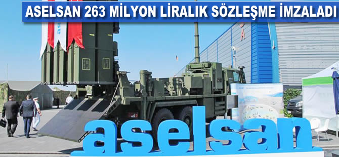 ASELSAN 263 milyon liralık sözleşme imzaladı