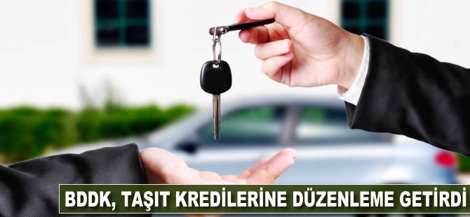 BDDK taşıt kredilerine düzenleme getirdi