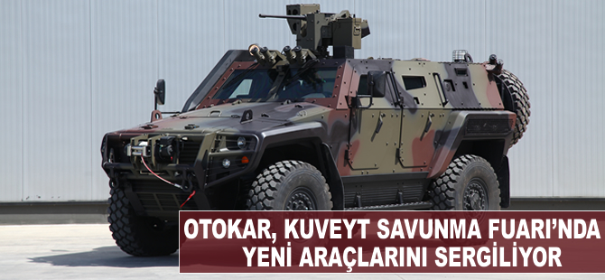 Otokar Kuveyt Savunma Fuarı’nda Cobra II ve Arma 6x6 araçlarını sergiliyor