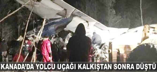 Kanada'da yolcu uçağı kalkıştan sonra düştü