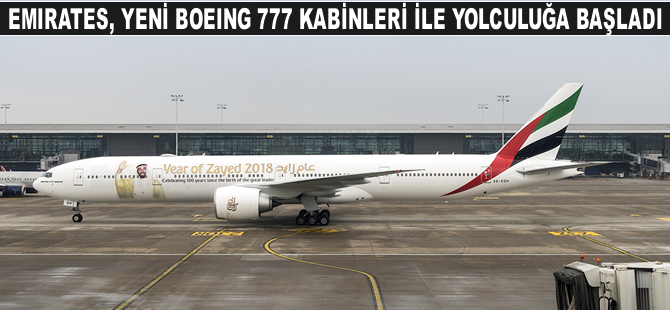 Emirates, yeni Boeing 777 kabinleri ile yolculuğa başladı