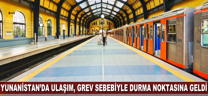 Yunanistan'da ulaşım, grev sebebiyle durma noktasına geldi