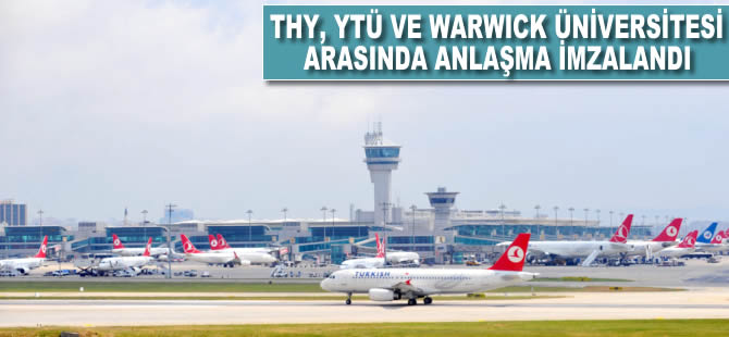 THY, YTÜ ve Warwick Üniversitesi arasında anlaşma imzalandı