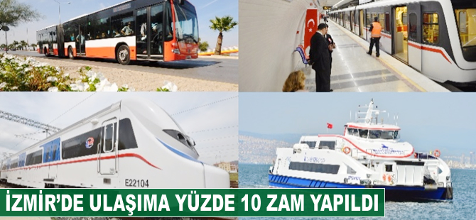 İzmir'de ulaşıma yüzde 10 zam yapıldı