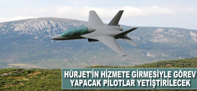 Hürjet'in hizmete girmesiyle görev yapacak pilotlar yetiştirilecek