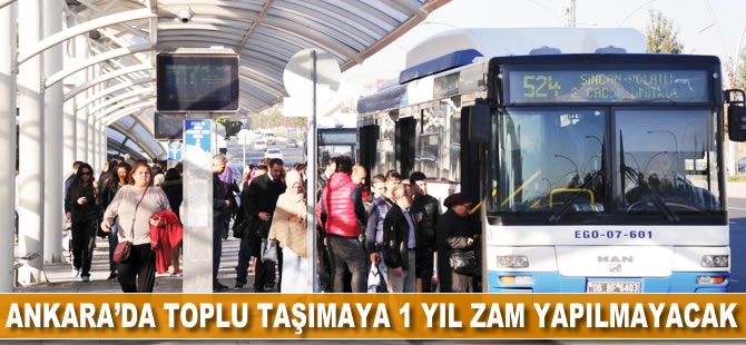 Ankara'da toplu taşımaya 1 yıl zam yapılmayacak