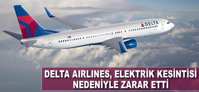 Delta Airlines, elektrik kesintisi nedeniyle zarar etti