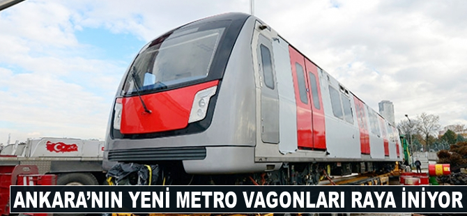 Ankara'da 6 yeni metro vagonu raylara iniyor