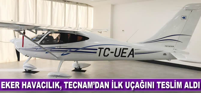 Eker Havacılık, Tecnam'dan ilk uçağını teslim aldı