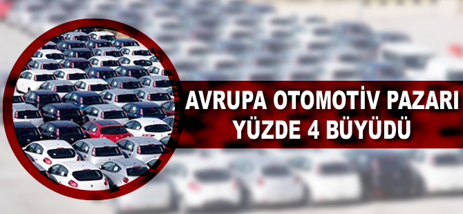 Avrupa otomotiv pazarı 11 ayda yüzde 4 büyüdü