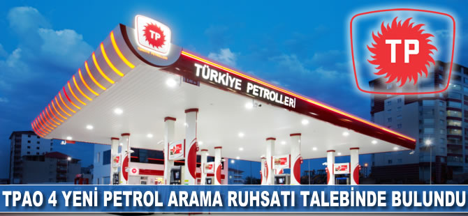 TPAO 4 yeni petrol arama ruhsatı talebinde bulundu