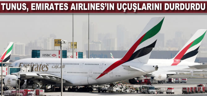 Tunus, BAE'ye ait Emirates Airlines'ın seferlerini durdurdu