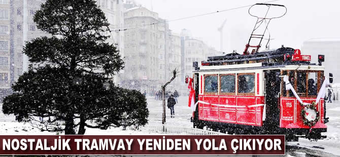 Nostaljik Tramvay yeniden yola çıkıyor