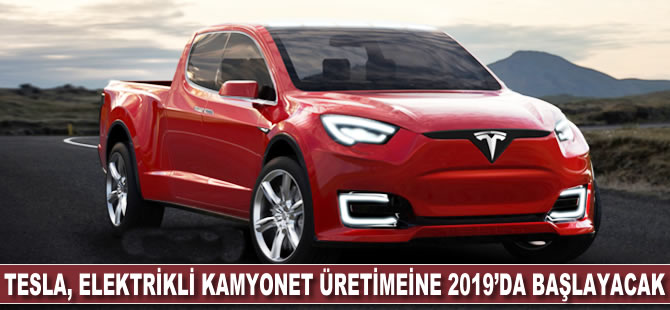 Tesla elektrikli kamyonet üretimine 2019'da başlayacak