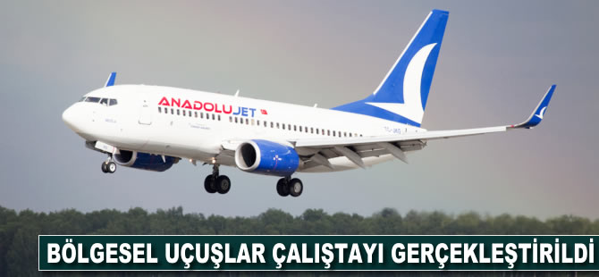 Bölgesel uçuşlar çalıştayı gerçekleştirildi